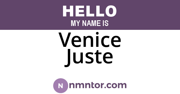 Venice Juste