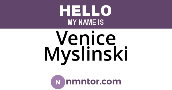 Venice Myslinski