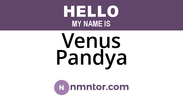Venus Pandya