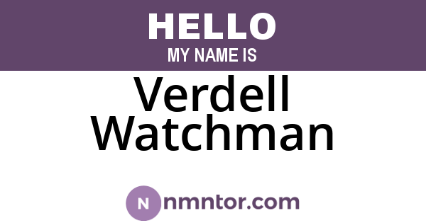 Verdell Watchman