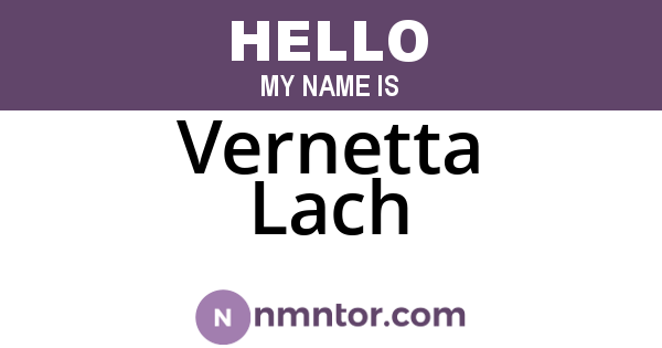 Vernetta Lach