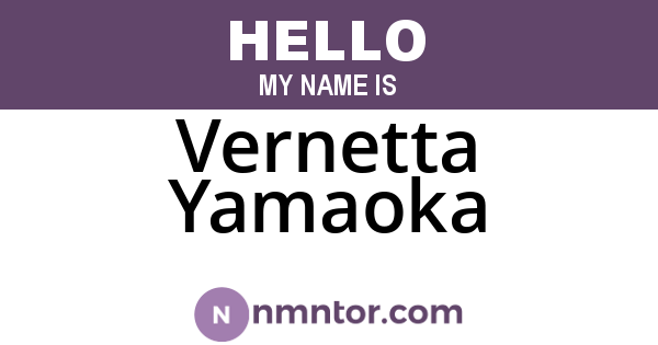 Vernetta Yamaoka