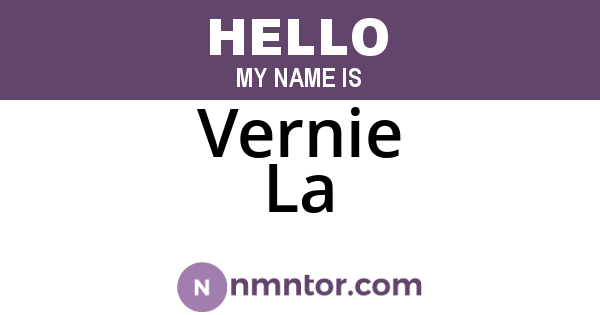 Vernie La