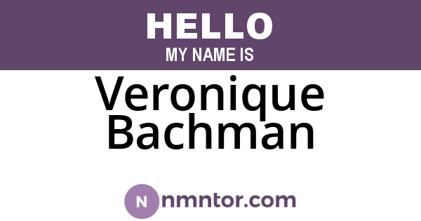 Veronique Bachman