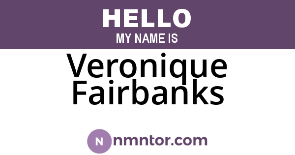 Veronique Fairbanks