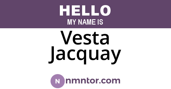 Vesta Jacquay