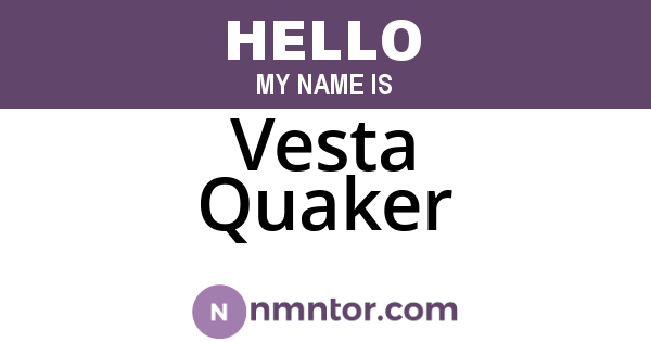 Vesta Quaker