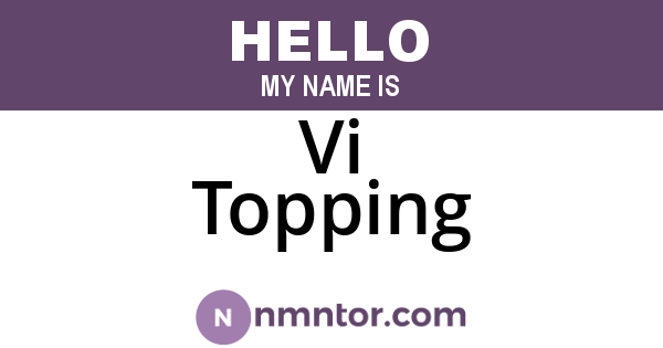 Vi Topping