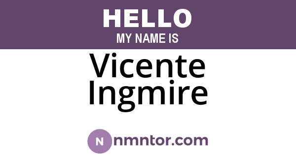 Vicente Ingmire