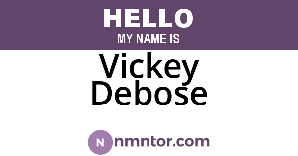 Vickey Debose