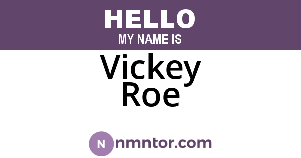 Vickey Roe