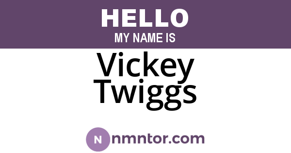 Vickey Twiggs