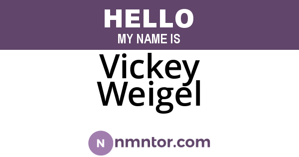 Vickey Weigel