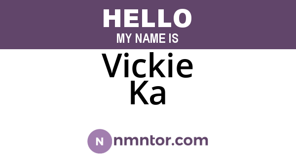 Vickie Ka