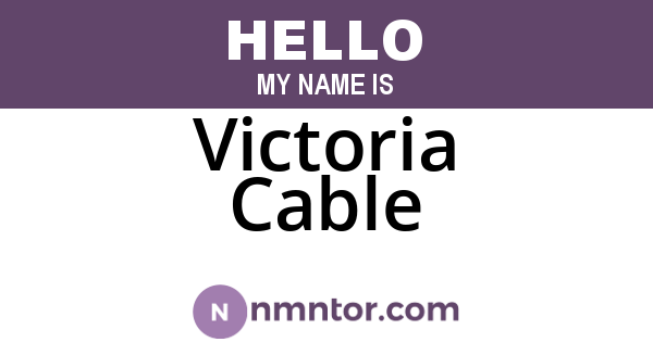 Victoria Cable