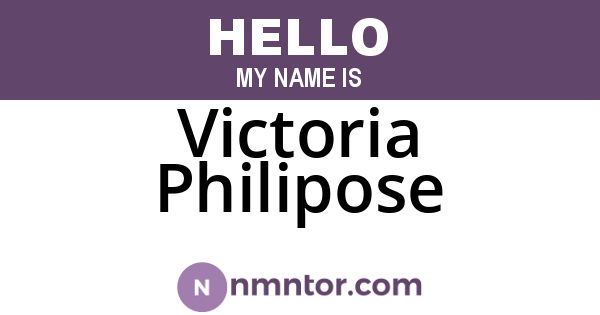 Victoria Philipose