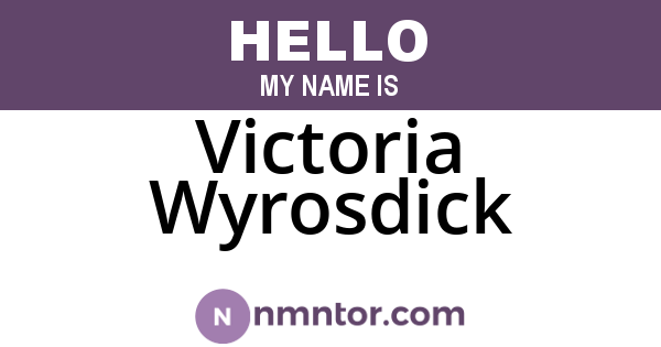 Victoria Wyrosdick