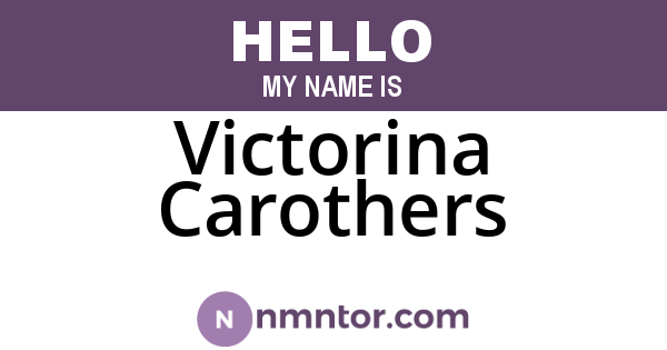 Victorina Carothers