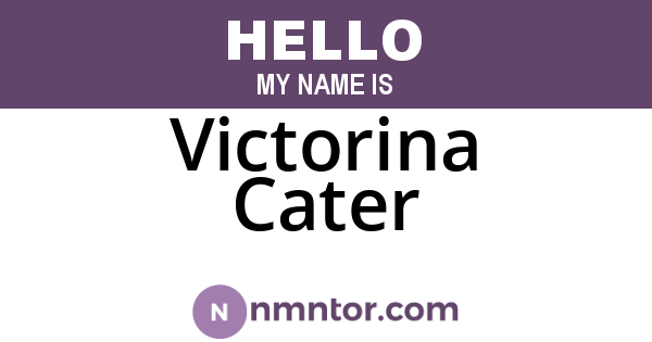 Victorina Cater