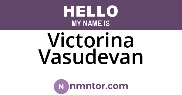 Victorina Vasudevan