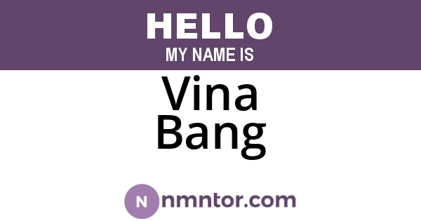 Vina Bang