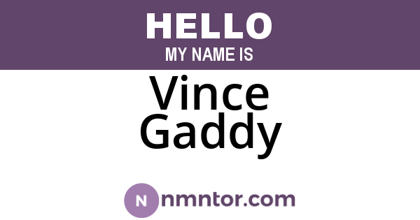 Vince Gaddy