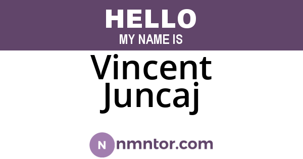 Vincent Juncaj