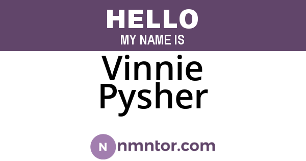 Vinnie Pysher