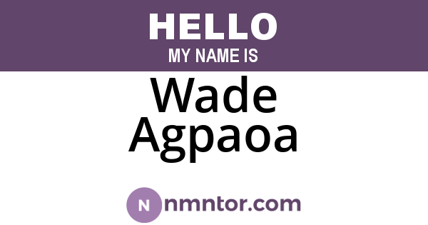 Wade Agpaoa