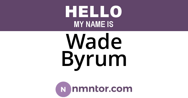 Wade Byrum