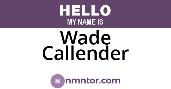 Wade Callender
