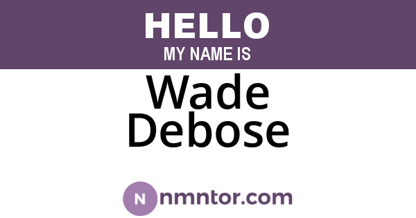 Wade Debose