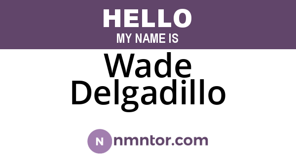 Wade Delgadillo