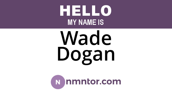 Wade Dogan