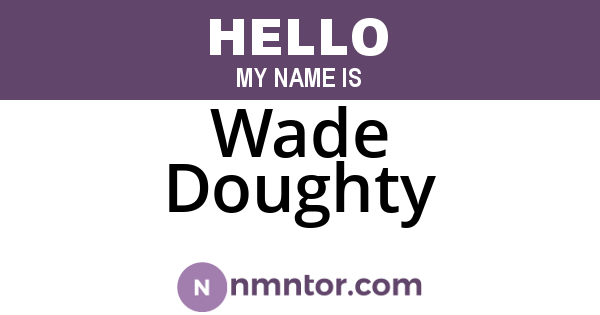 Wade Doughty