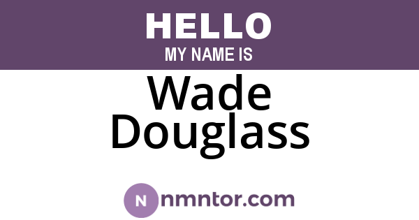 Wade Douglass