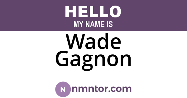 Wade Gagnon