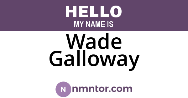 Wade Galloway