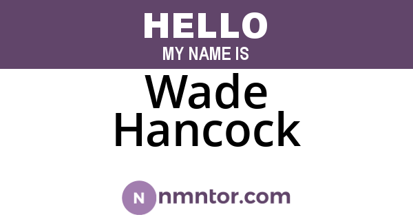 Wade Hancock