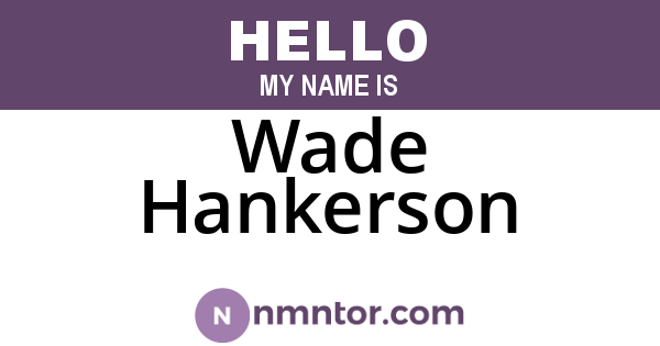 Wade Hankerson