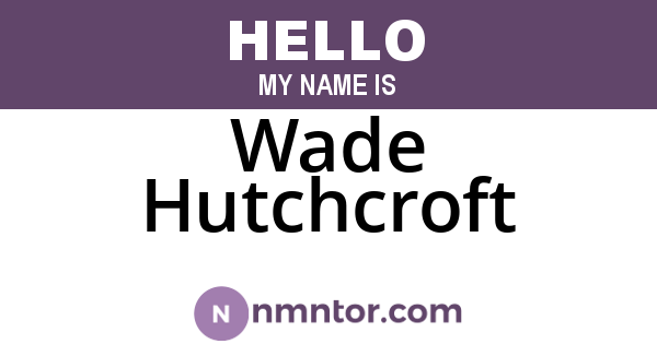 Wade Hutchcroft
