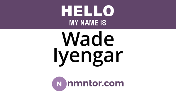 Wade Iyengar