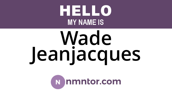 Wade Jeanjacques