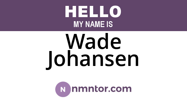 Wade Johansen