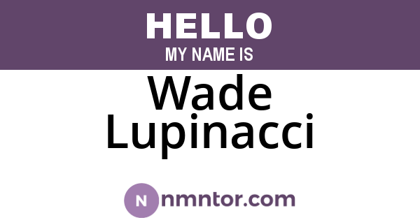 Wade Lupinacci