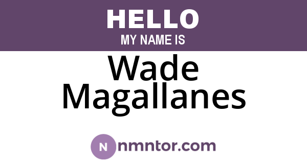 Wade Magallanes
