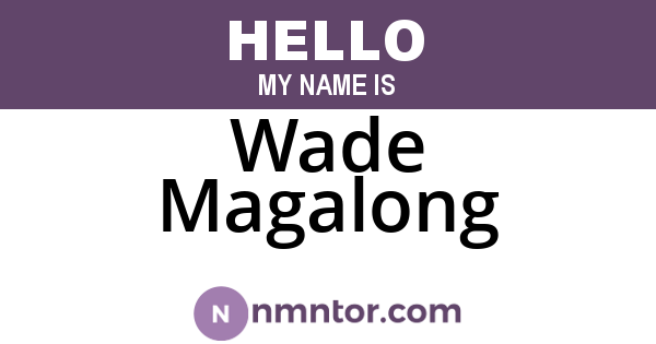 Wade Magalong