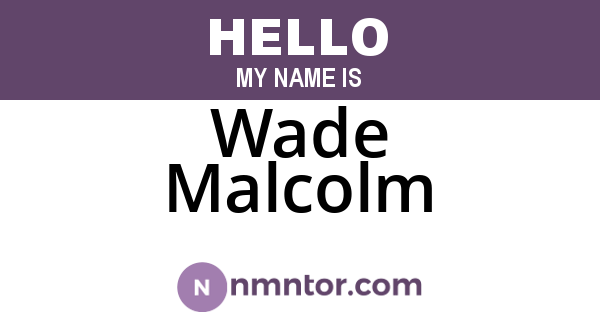 Wade Malcolm