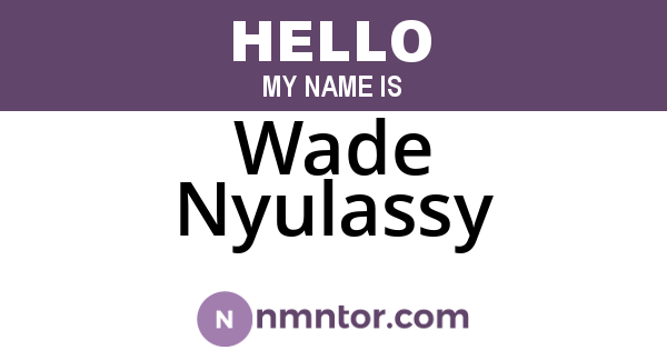 Wade Nyulassy