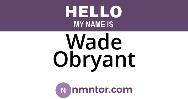 Wade Obryant